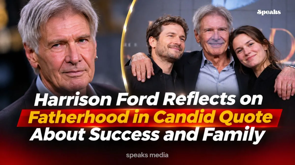 Harrison Ford Reflects on Fatherhood in Candid Quote About Success and Family
